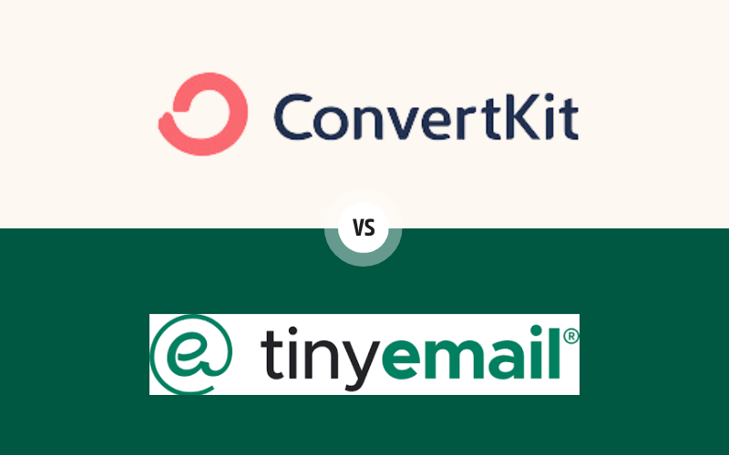 You are currently viewing ConvertKit vs TinyEmail: Which Email Marketing Platform Should You Choose 2023?